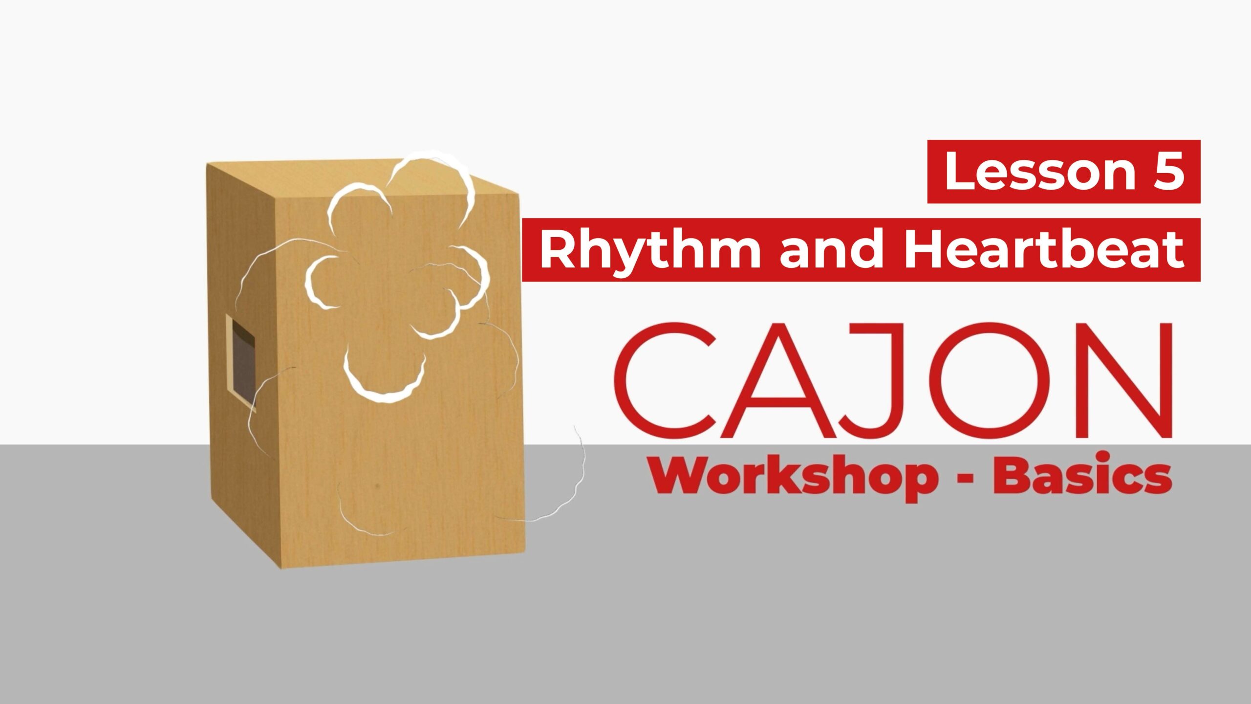 Lesson 5 - Rhythm and Heartbeat